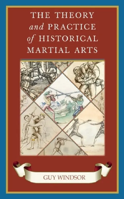 Cover of The Theory and Practice of Historical Martial Arts