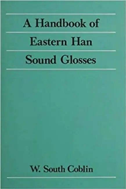 Cover of A Handbook of Eastern Han Sound Glosses
