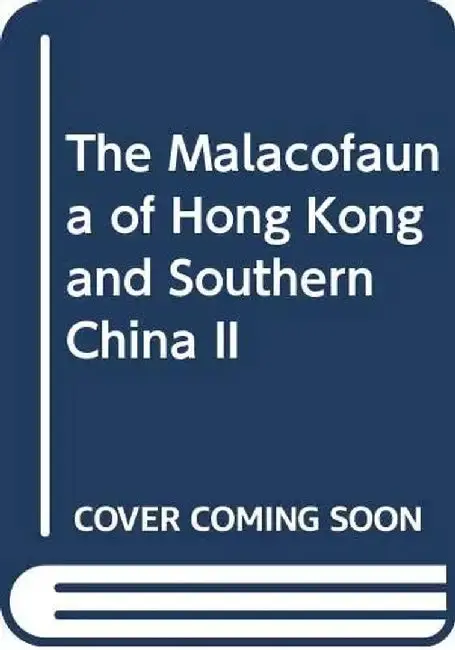 Cover of The Malacofauna of Hong Kong and Southern China II (2 Vols)