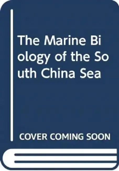 Cover of The Marine Biology of the South China Sea I & II (2 Vols.)