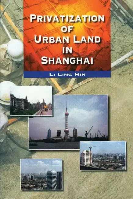Cover of Privatization of Urban Land in Shanghai