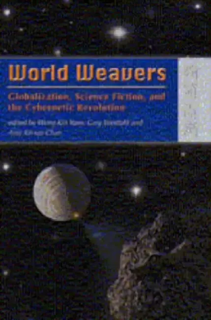 Cover of World Weavers - Globalization, Science F
