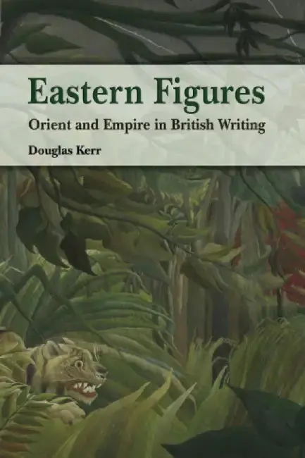 Cover of Eastern Figures - Orient and Empire in B