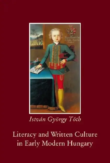 Cover of Literacy and Written Culture in Early Modern Central Europe