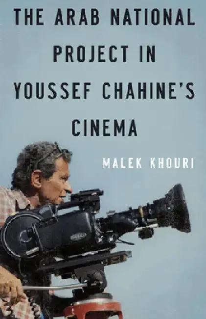 Cover of The Arab National Project in Youssef Chahine's Cinema