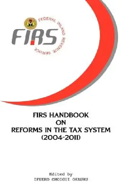 Cover of FIRS Handbook on Reforms in the Tax System 2004-2011