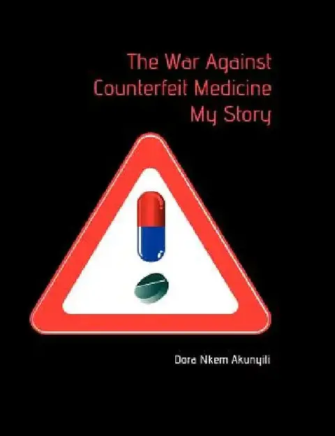 Cover of The War Against Counterfeit Medicne. My Story