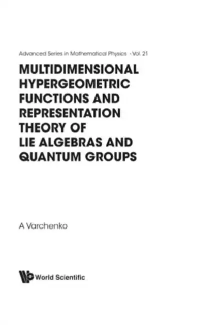 Cover of Multidimensional Hypergeometric Functions the Representation Theory of Lie Algebras and Quantum Groups