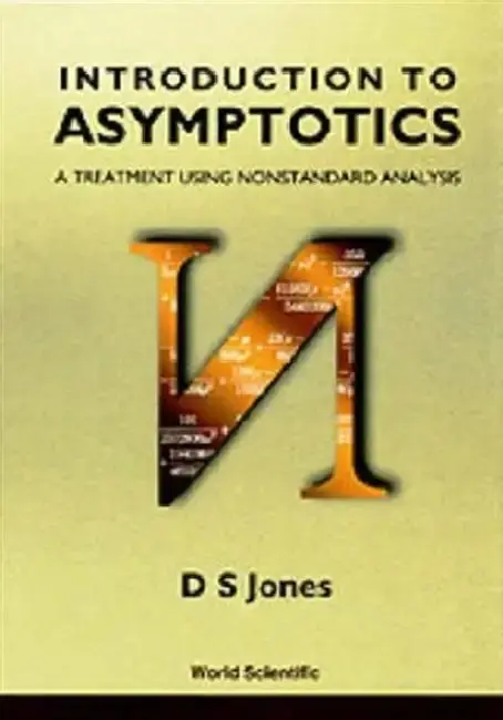 Cover of Introduction to Asymptotics - A Treatment Using Nonstandard Analysis