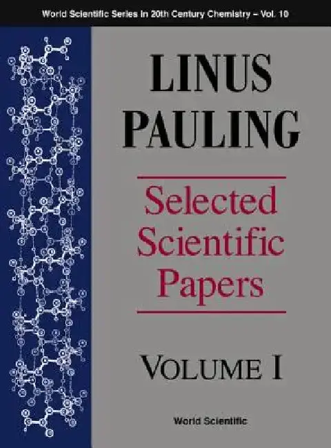 Cover of Linus Pauling - Selected Scientific Papers - Volume 1