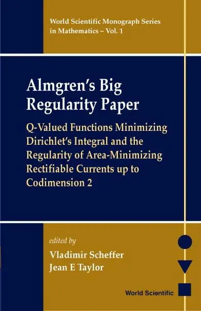 Cover of Almgren's Big Regularity Paper, Q-valued Functions Minimizing Dirichlet's Integral and the Regularit