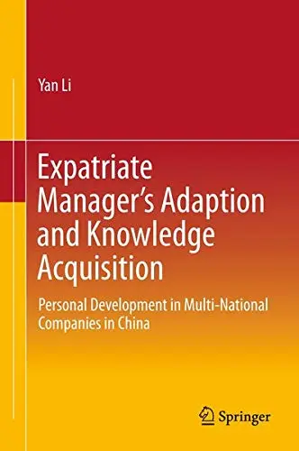 Cover of Expatriate Manager’s Adaption and Knowledge Acquisition