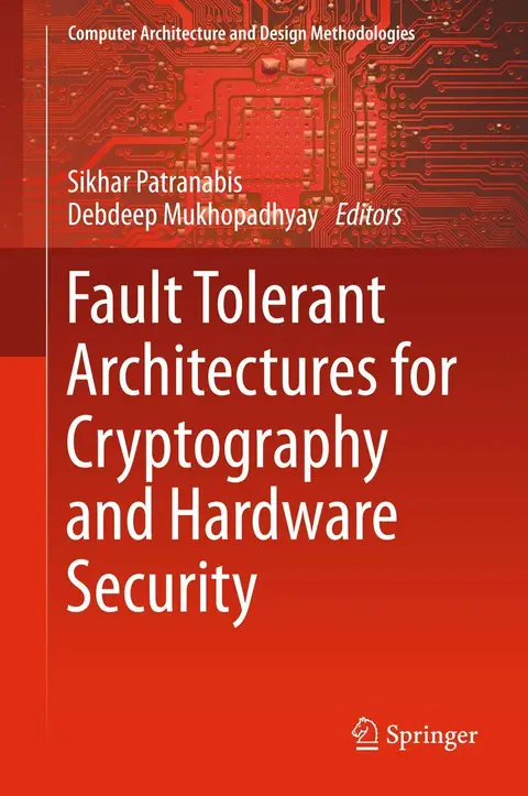 Cover of Fault Tolerant Architectures for Cryptography and Hardware Security