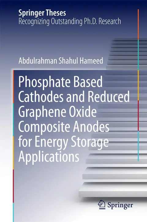 Cover of Phosphate Based Cathodes and Reduced Graphene Oxide Composite Anodes for Energy Storage Applications