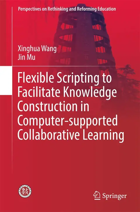 Cover of Flexible Scripting to Facilitate Knowledge Construction in Computer-supported Collaborative Learning
