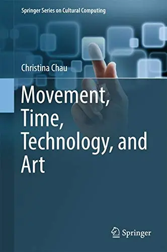 Cover of Movement, Time, Technology, and Art