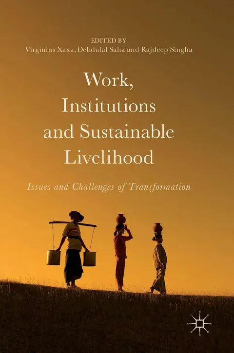 Cover of Work, Institutions and Sustainable Livelihood
