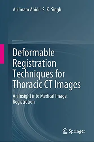 Cover of Deformable Registration Techniques for Thoracic CT Images