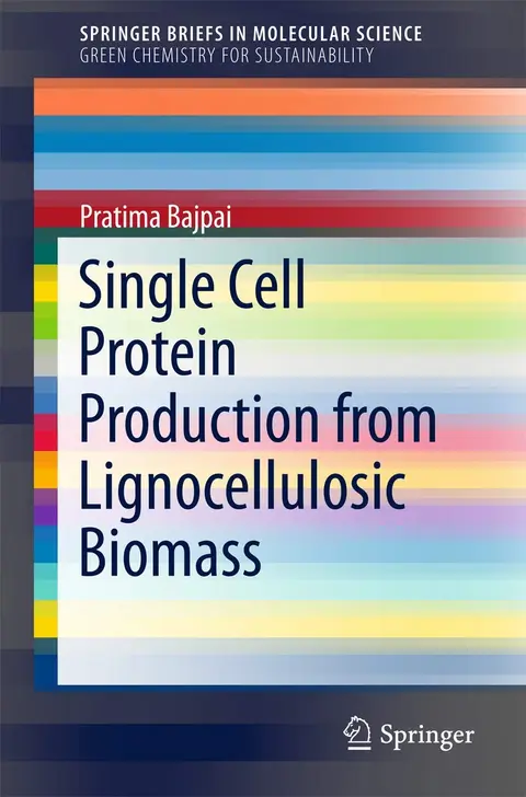 Cover of Single Cell Protein Production from Lignocellulosic Biomass