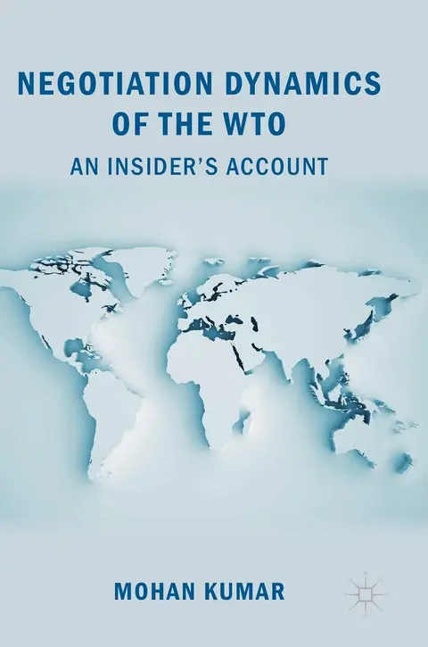 Cover of Negotiation Dynamics of the WTO