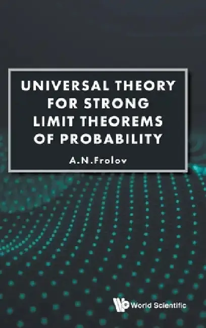 Cover of Universal Theory for Strong Limit Theorems of Probability