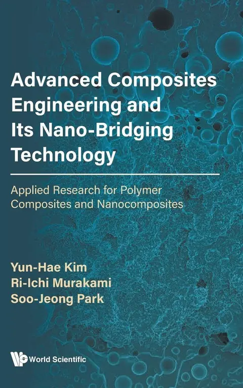 Cover of Advanced Composites Engineering and Its Nano-bridging Technology