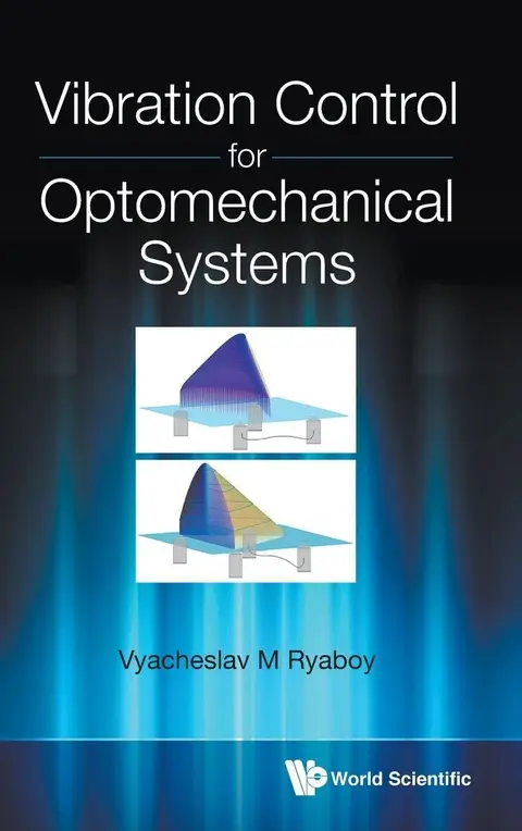 Cover of Vibration Control for Optomechanical Systems