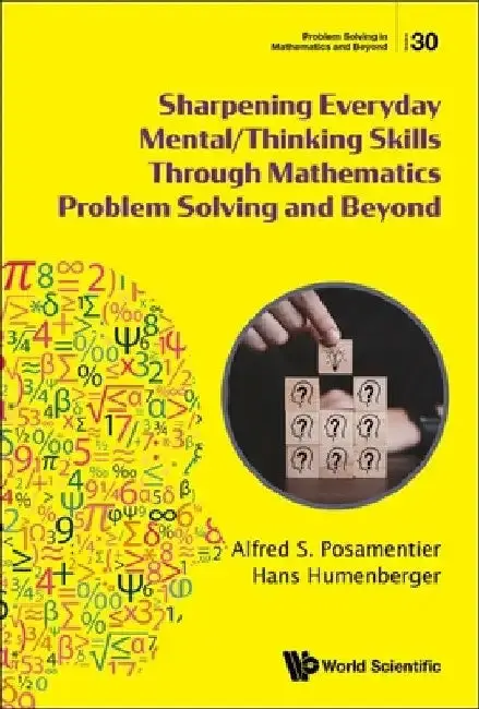 Cover of Sharpening Everyday Mental/Thinking Skills Through Mathematics Problem Solving and Beyond