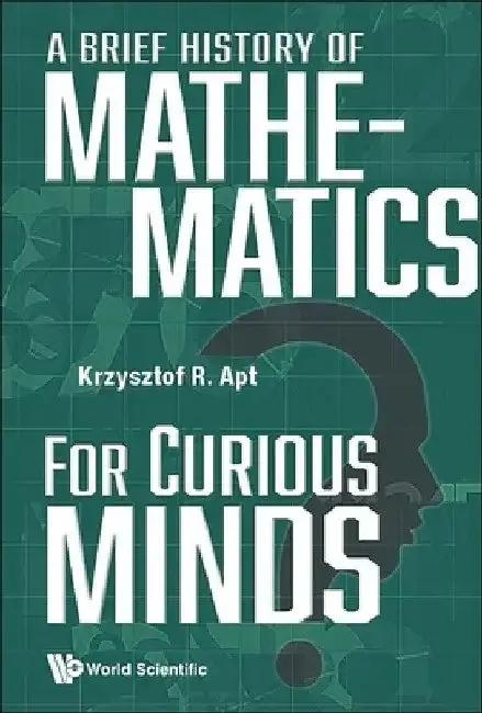 Cover of A Brief History of Mathematics for Curious Minds