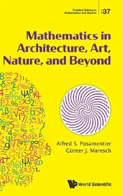 Cover of Mathematics in Architecture, Art, Nature, and Beyond