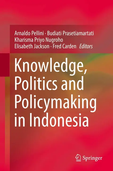 Cover of Knowledge, Politics and Policymaking in Indonesia