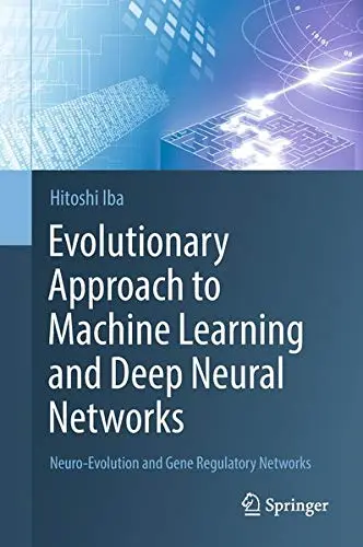 Cover of Evolutionary Approach to Machine Learning and Deep Neural Networks