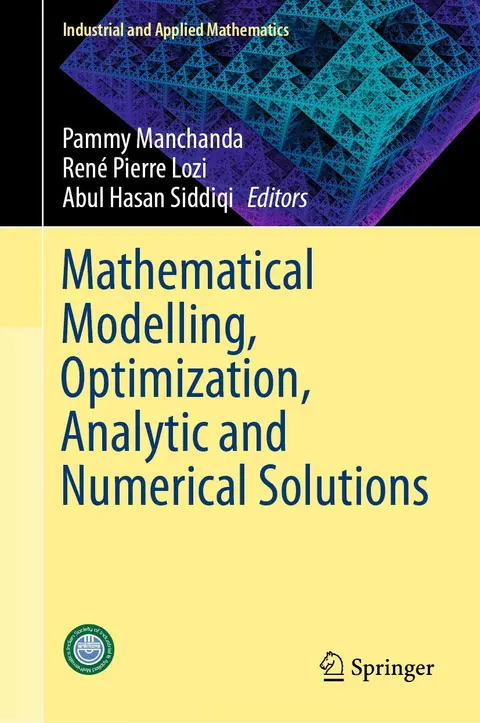 Cover of Mathematical Modelling, Optimization, Analytic and Numerical Solutions