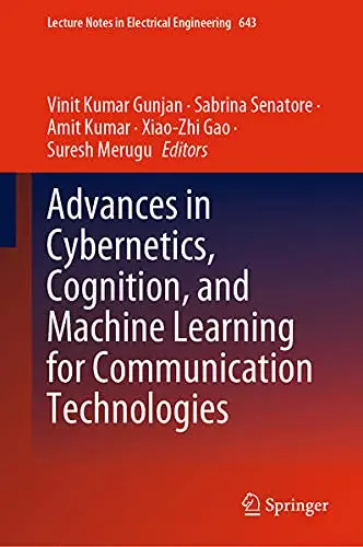Cover of Advances in Cybernetics, Cognition, and Machine Learning for Communication Technologies