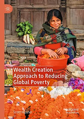 Cover of Wealth Creation Approach to Reducing Global Poverty