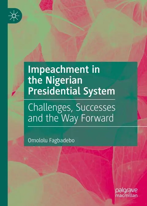 Cover of Impeachment in the Nigerian Presidential System