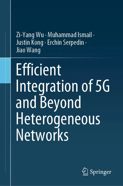 Cover of Efficient Integration of 5g and Beyond Heterogeneous Networks