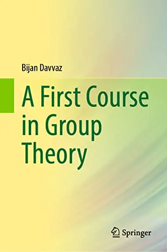 Cover of A First Course in Group Theory
