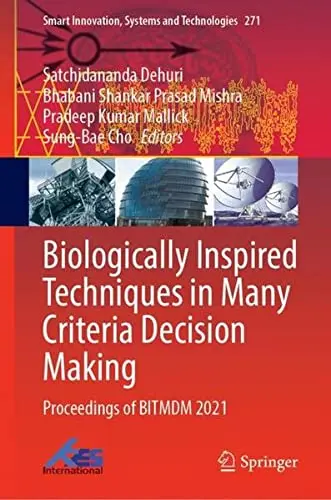 Cover of Biologically Inspired Techniques in Many Criteria Decision Making