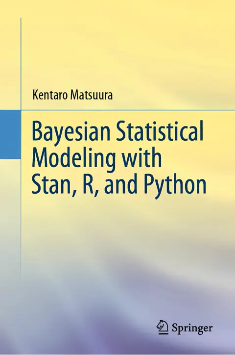 Cover of Bayesian Statistical Modeling with Stan, R, and Python