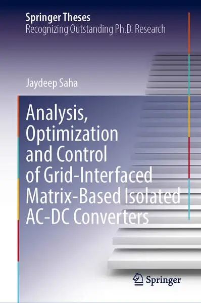 Cover of Analysis, Optimization and Control of Grid-Interfaced Matrix-Based Isolated AC-DC Converters