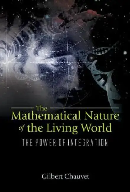 Cover of Mathematical Nature of the Living Wor...
