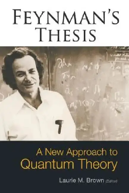 Cover of Feynman's Thesis-A New Approach To...