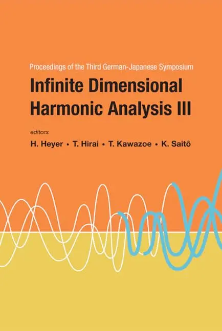 Cover of Infinite Dimensional Harmonic Analysis Iii - Proceedings of the Third German-japanese Symposium