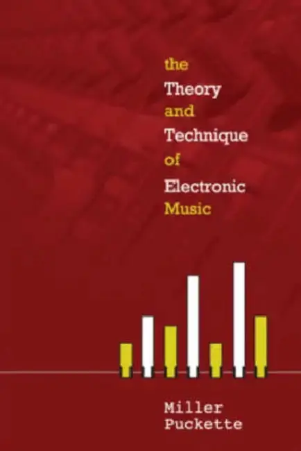 Cover of The Theory and Techniques of Electronic Music