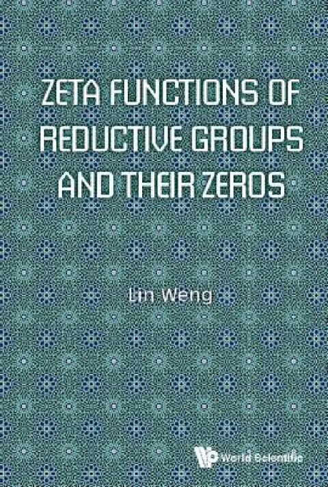 Cover of Zeta Functions of Reductive Groups and Their Zeros