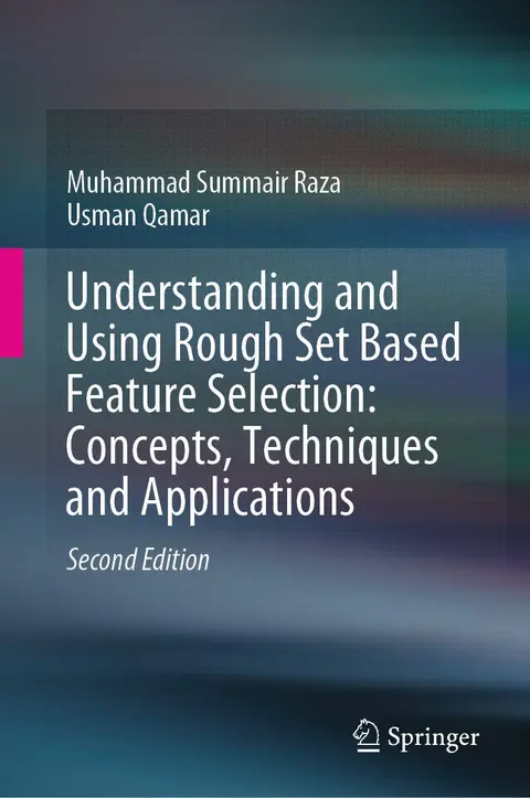 Cover of Understanding and Using Rough Set Based Feature Selection