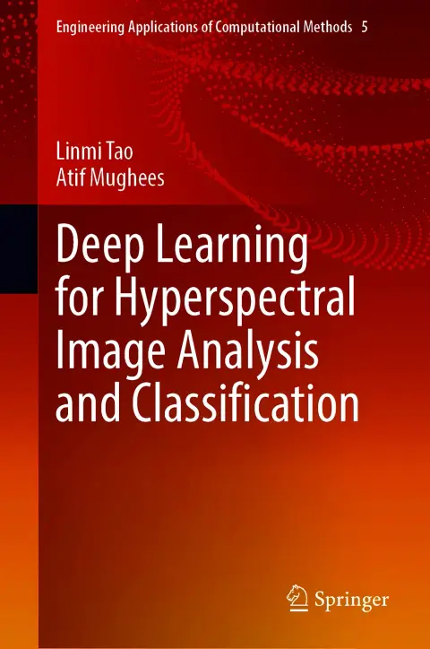 Cover of Deep Learning for Hyperspectral Image Analysis and Classification
