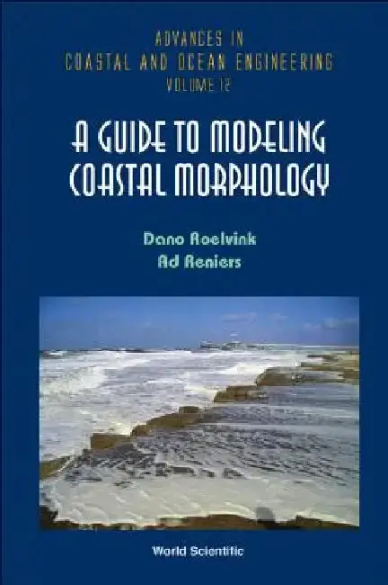 Cover of A Guide to Modeling Coastal Morphology