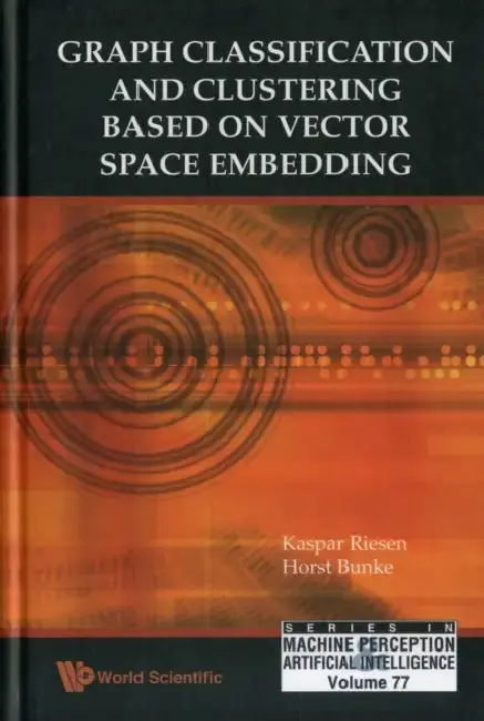 Cover of Graph Classification and Clustering Based on Vector Space Embedding